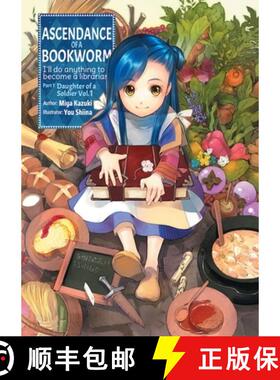 【3-4周达】Ascendance of a Bookworm: Part 1 Volume 1: Part 1 Volume 1 [9781718356009]