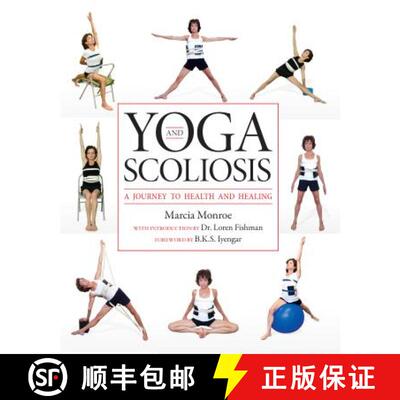 预订 Yoga and Scoliosis : A Journey to Health and Healing [9781936303021]