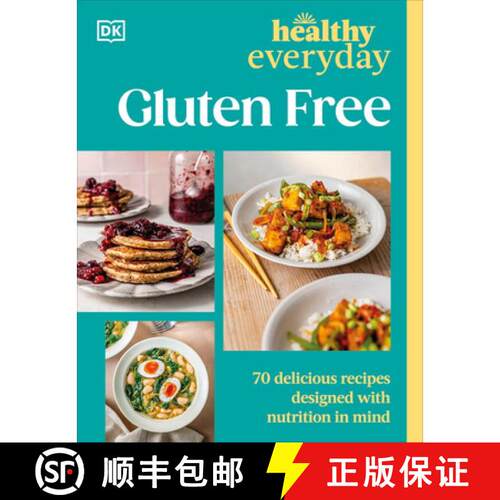 【3-4周达】Healthy Everyday Gluten Free: 70 Delicious Recipes Designed with Nutrition in Mind [9798217310272]