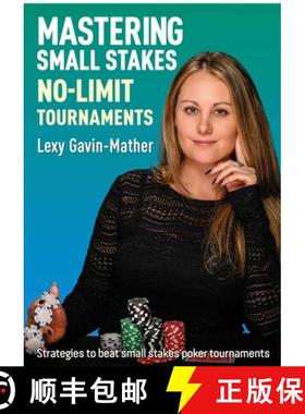 【3-4周达】Mastering Small Stakes No-Limit Tournaments : Strategies to beat small stakes poker tourna... [9781912862337]