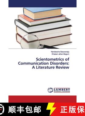 预订 Scientometrics of Communication Disorders: A Literature Review [9786139978748]