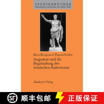 【3-4周达】精装 Augustus Und Die Begrundung Des Roemischen Kaisertums [9783050030548]