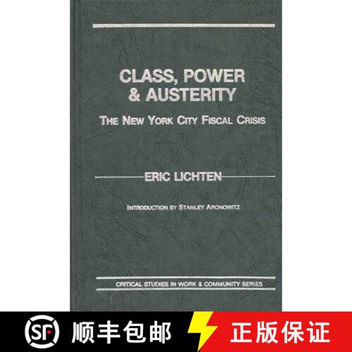 【3-4周达】精装 Class, Power and Austerity: The New York City Fiscal Crisis [9780897890908]