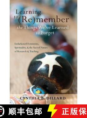 【3-4周达】Learning to (Re)member the Things We've Learned to Forget : Endarkened Feminisms, Spiritua... [9781433112829]