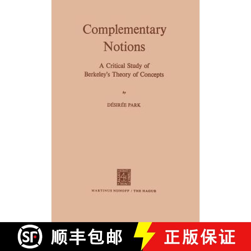 【3-4周达】Complementary Notions : A Critical Study of Berkeley's Theory of Concepts [9789024713387]