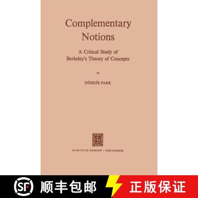 【3-4周达】Complementary Notions : A Critical Study of Berkeley's Theory of Concepts [9789024713387]