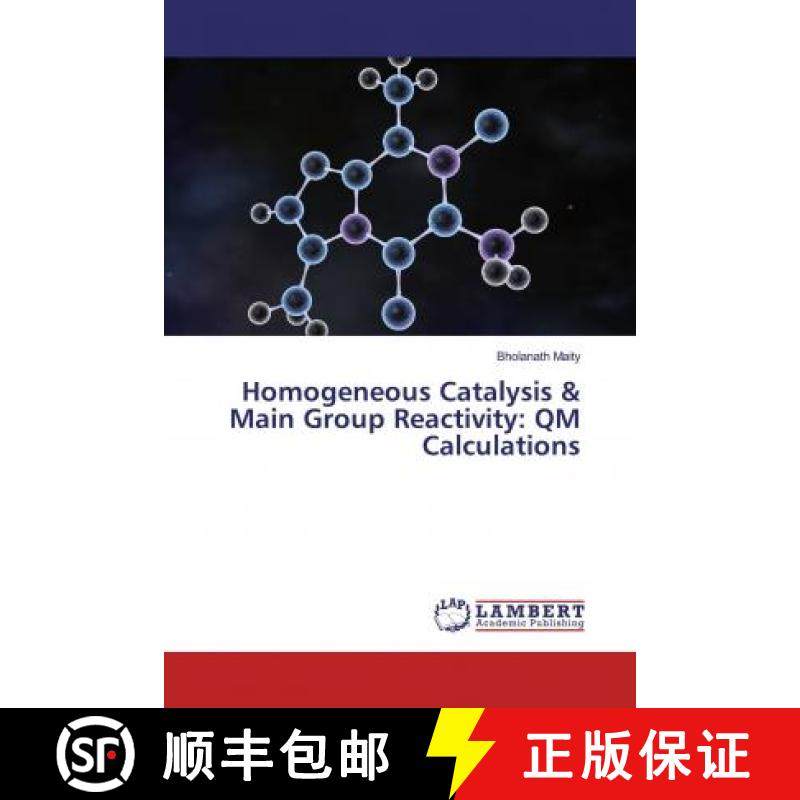 预订 Homogeneous Catalysis & Main Group Reactivity: QM Calculations [9786139944699]