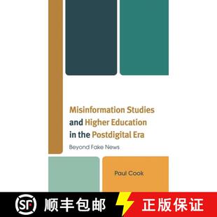 【3-4周达】精装 Misinformation Studies and Higher Education in the Postdigital Era : Beyond Fake News [9781666951059]