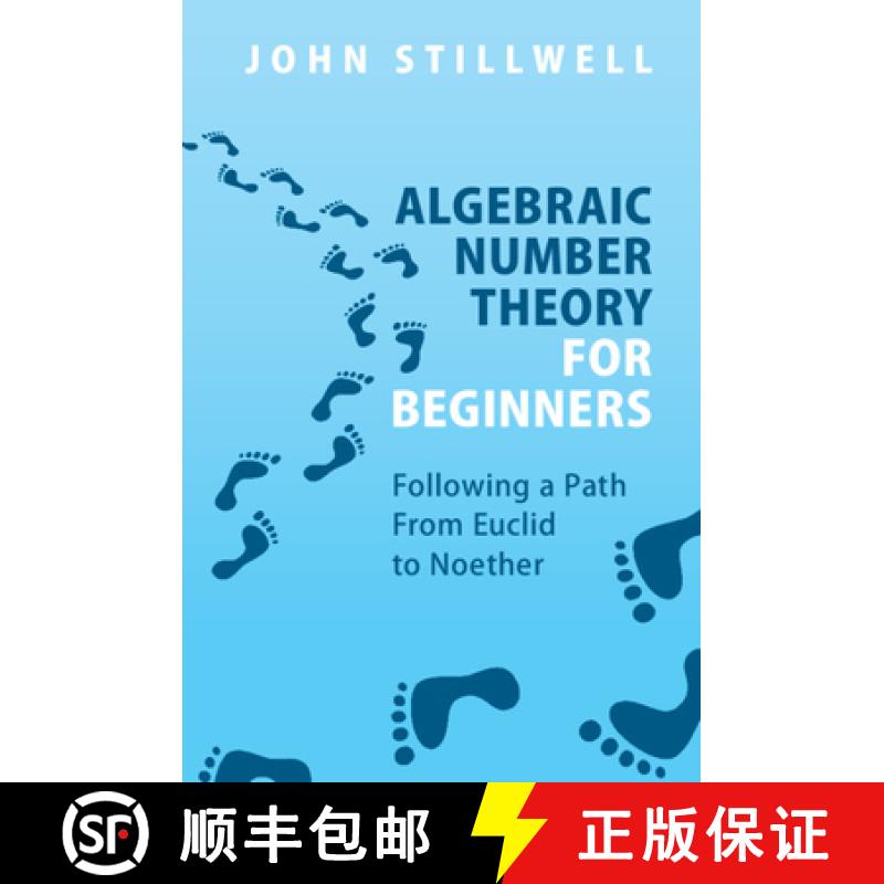 【3-4周达】Algebraic Number Theory for Beginners: Following a Path From Euclid to Noether [9781009001922]