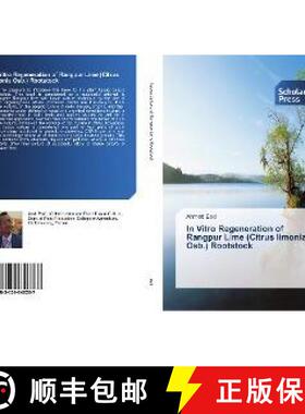 预订 In Vitro Regeneration of Rangpur Lime (Citrus limonia Osb.) Rootstock [9783659846267]