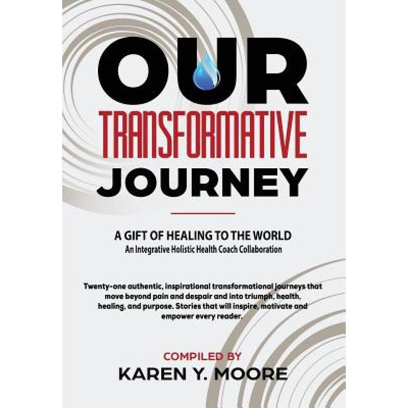 预订 our transformative journey - a gift . [9781733516808]