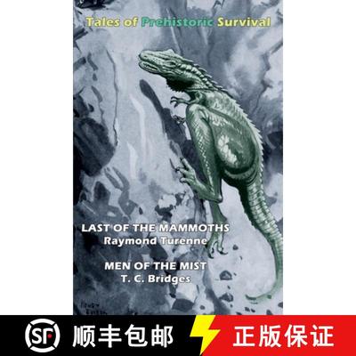 【3-4周达】Tales of Prehistoric Survival (Cryptofiction Classics): Last of the Mammoths / Men of the ... [9781616464912]