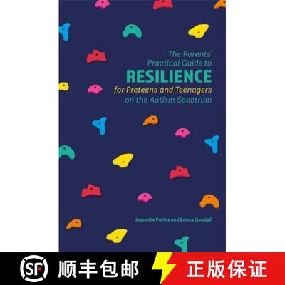 【3-4周达】The Parents' Practical Guide to Resilience for Preteens and Teenagers on the Autism Spectrum [9781785922756]