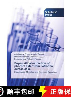 预订 Supercritical extraction of phorbol ester from Jatropha curcas cake [9786202308366]