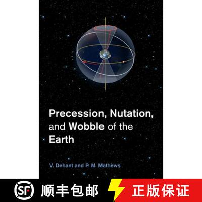 【3-4周达】Precession, Nutation and Wobble of the Earth [9781107465824]