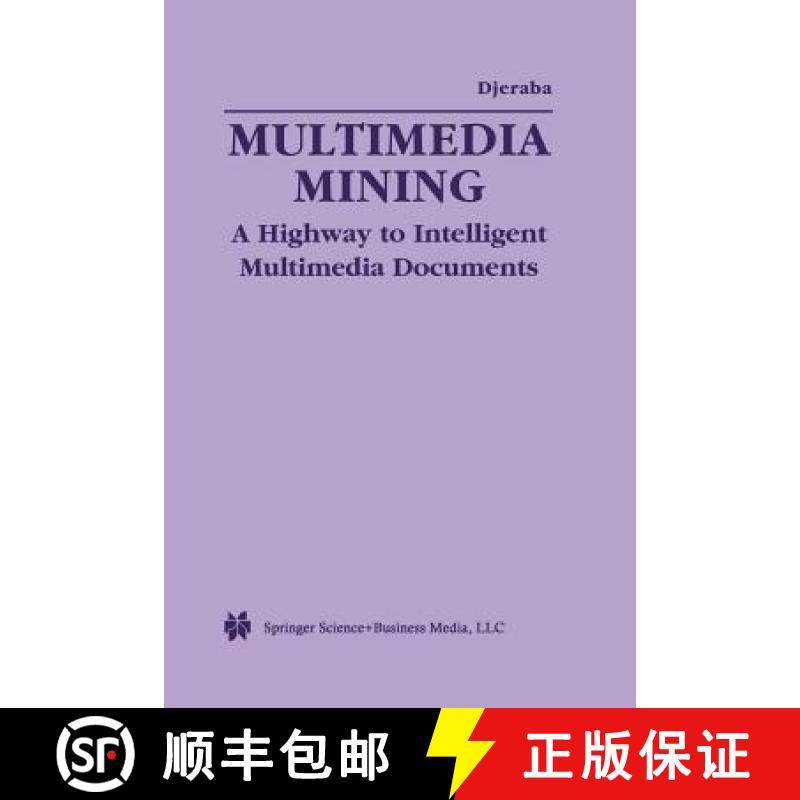 【3-4周达】Multimedia Mining : A Highway to Intelligent Multimedia Documents [9781461354123]