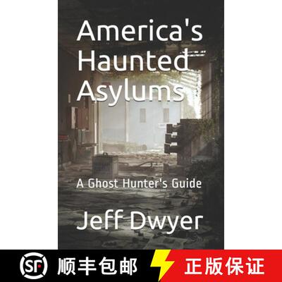 【3-4周达】America's Haunted Asylums: A Ghost Hunter's Guide [9798544954668]