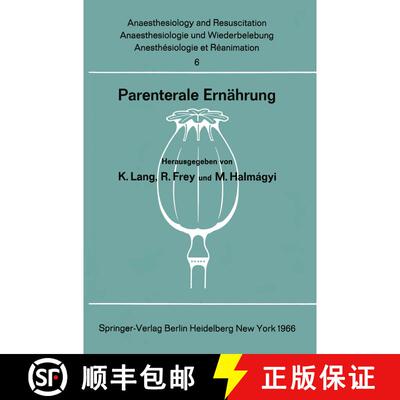 【3-4周达】Parenterale Ernährung: Bericht über das Symposion des Physiologisch-Chemischen Instituts... [9783540034490]