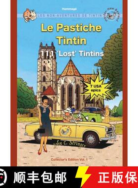 【3-4周达】Le Pastiche Tintin, 111 'Lost' Tintins, Vol. 1: Les Non-Aventures de Tintin [9780473467296]