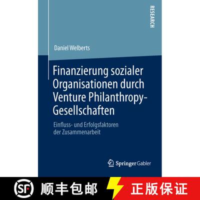 【3-4周达】Finanzierung sozialer Organisationen durch Venture Philanthropy-Gesellschaften : Einfluss-... [9783658030995]