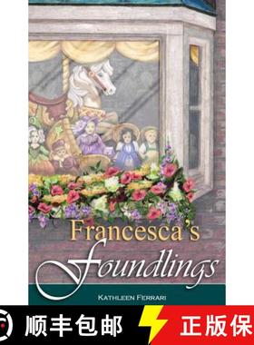 预订 Francesca's Foundlings [9780983635437]