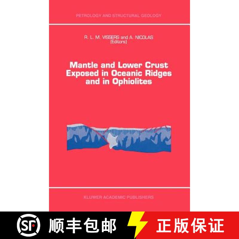 【4周达】Mantle and Lower Crust Exposed in Oceanic Ridges and in Ophiolites: Contributions to a Speci... [9789048145577]