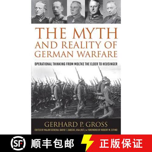 【3-4周达】精装 The Myth and Reality of German Warfare: Operational Thinking from Moltke the Elder to... [9780813168371]