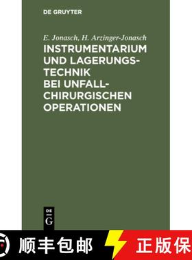 预订 Instrumentarium und Lagerungstechnik bei unfallchirurgischen Operationen [9783110100303]