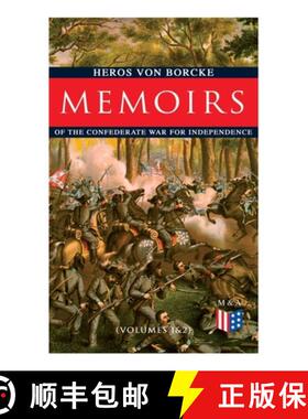 【3-4周达】Memoirs of the Confederate War for Independence (Volumes 1&2): Voyage & Arrival in the Sta... [9788027333929]