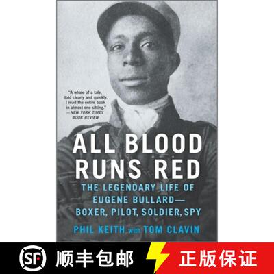 【3-4周达】All Blood Runs Red: The Legendary Life of Eugene Bullard--Boxer, Pilot, Soldier, Spy (Firs... [9781335016669]