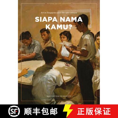 【3-4周达】Siapa Nama Kamu?: Art in Singapore Since the 19th Century: Selections from the Exhibition [9789810973841]