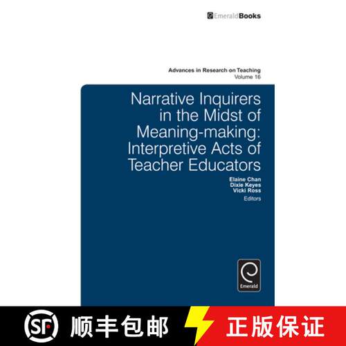 【3-4周达】精装 Narrative Inquirers in the Midst of Meaning-Making: Interpretive Acts of Teacher Educ... [9781780529240]
