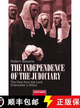【3-4周达】The Independence of the Judiciary: The View from the Lord Chancellor's Office [9780198262633]
