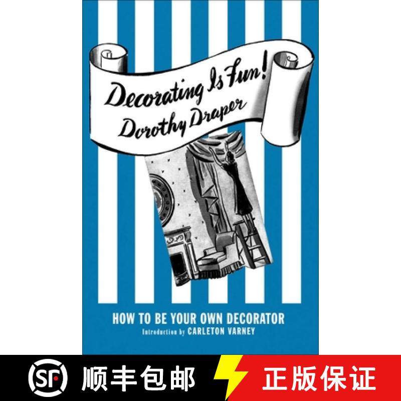 【3-4周达】Decorating Is Fun! How to be Your Own Decorator: How to be Your Own Decorator [9780985225629]