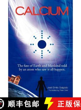 【3-4周达】Calcium: The fate of Earth & Mankind told by an Atom who saw it all happen. [9789872719616]