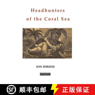 【3-4周达】Headhunters of the Coral Sea [9781923024755]