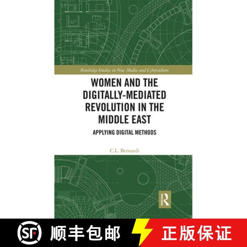 【3-4周达】Women and the Digitally-Mediated Revolution in the Middle East: Applying Digital Methods [9780367660215]