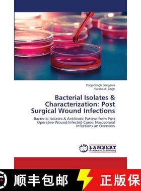 预订 Bacterial Isolates & Characterization: Post Surgical Wound Infections [9783659267499]
