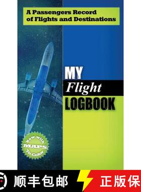 【3-4周达】My Flight Logbook: A Passengers Record of Flights and Destinations [9781732919303]