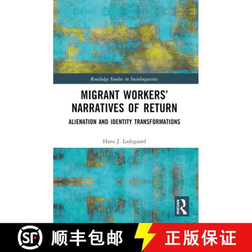 【3-4周达】Migrant Workers' Narratives of Return: Alienation and Identity Transformations [9781032202815]
