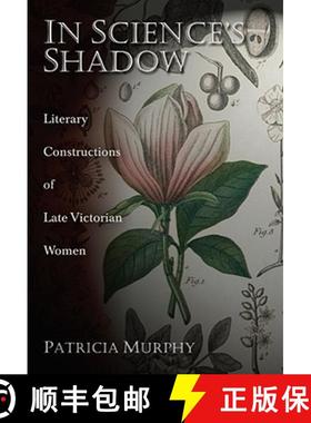 【3-4周达】The in Science's Shadow: Sarah L. Winchester, Heiress to the Rifle Fortune [9780826216823]