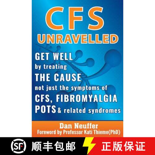 【3-4周达】CFS Unravelled: Get Well By Treating The Cause Not Just The Symptoms Of CFS, Fibromyalgia,... [9780987509833]