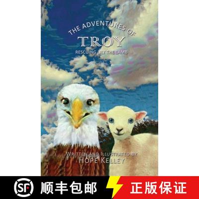 【3-4周达】The Adventures of Troy Rescuing Lily the Lamb [9781545652565]