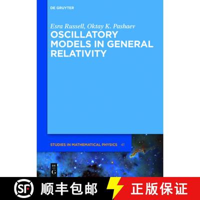 【3-4周达】Oscillatory Models in General Relativity [9783110514957]
