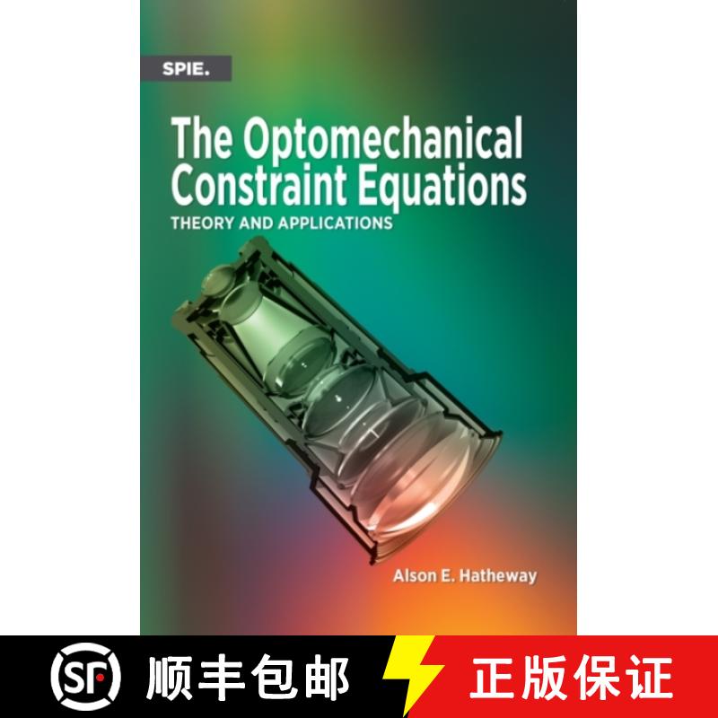 【4周达】Optomechanical Constraint Equations: Theory and Applications [9781510601758]