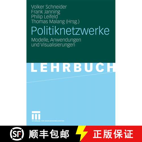 【3-4周达】Politiknetzwerke : Modelle, Anwendungen und Visualisierungen [9783531164014]