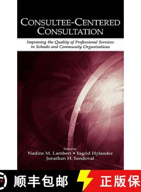 【3-4周达】Consultee-Centered Consultation : Improving the Quality of Professional Services in School... [9780805844634]
