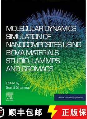 【3-4周达】Molecular Dynamics Simulation of Nanocomposites using BIOVIA Materials Studio, Lammps and ... [9780128169544]