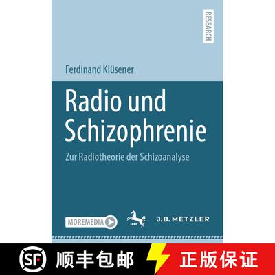 【3-4周达】Radio und Schizophrenie : Zur Radiotheorie der Schizoanalyse [9783662704073]