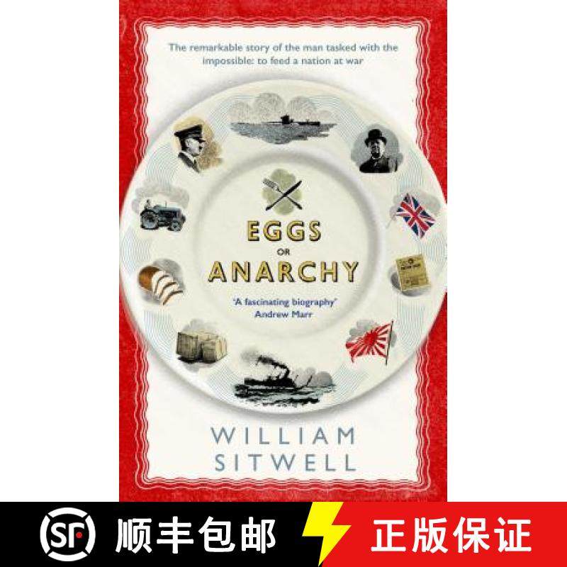 【3-4周达】Eggs or Anarchy : The remarkable story of the man tasked with the impossible: to feed a na... [9781471151071]